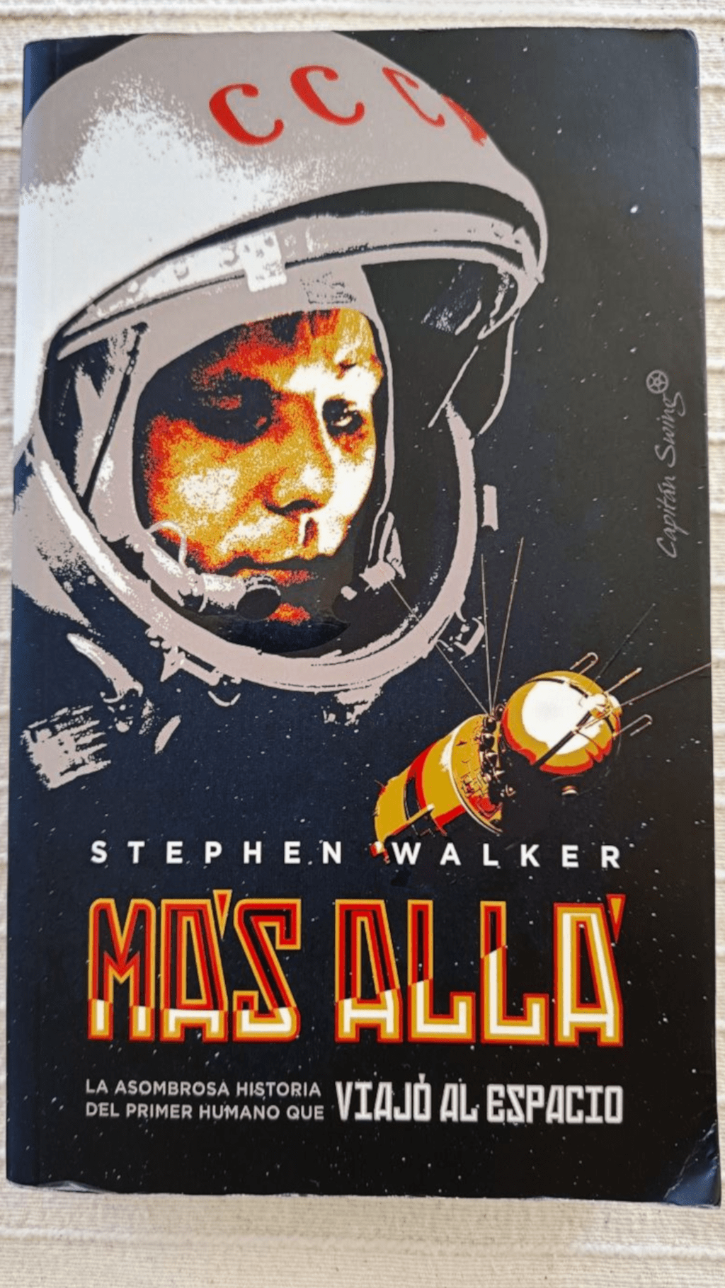 MÁS ALLÁ: La asombrosa historia del primer humano que viajó al espacio. Stephen&nbsp;Walker