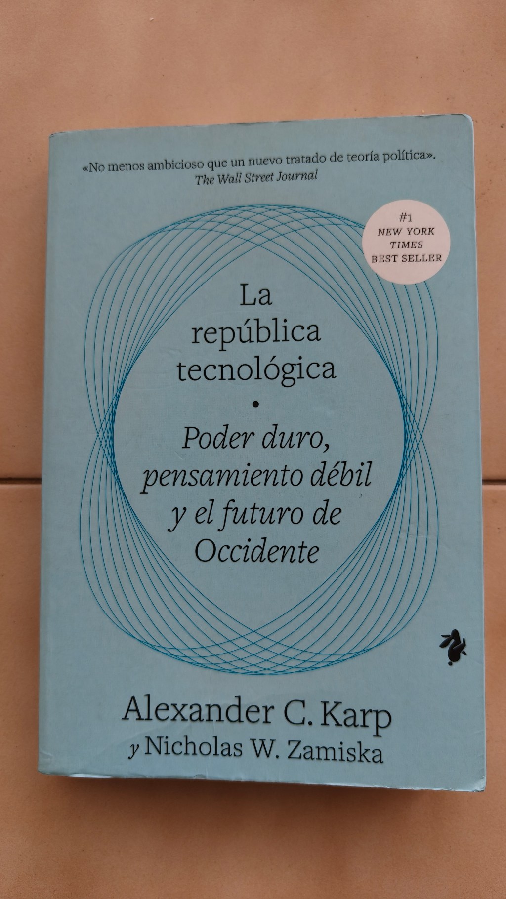 LA REPÚBLICA TECNOLÓGICA: PODER DURO, PENSAMIENTO DÉBIL Y EL FUTURO DE OCCIDENTE. Alexander C. Karp, Nicholas W.&nbsp;Zamiska.